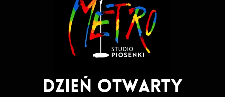9.02 Dzień otwarty w Studio Piosenki Metro Olsztyn