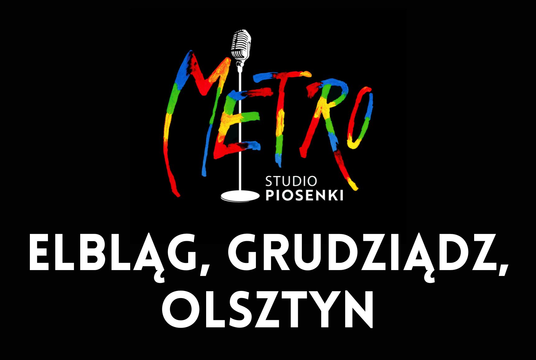 Nowe placówki Studio Piosenki Metro w Elblągu, Grudziądzu i Olsztynie!
